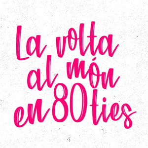 La volta al món en 80 ties