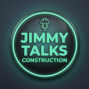 Jimmy Talks Construction podcast cover