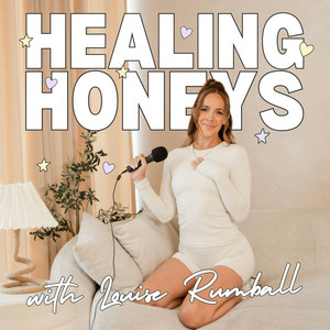 Healing Honeys (formerly OPENHOUSE with Louise Rumball) | Podcast ...