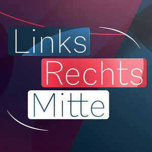 Links. Rechts. Mitte – Duell der Meinungsmacher podcast cover