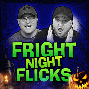 Fright Night Flicks: A Horror Movie Podcast 
