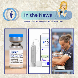 In the News... Tzield approved for newly diagnosed T1D, GLP-1 studies for type 1, ADA 2026 highlights and more! - Diabetes Connections | Type 1 Diabetes