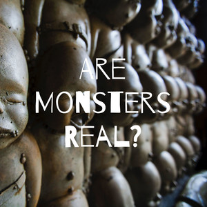 Are Monsters Real? | Podcast on Spotify