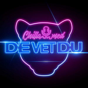 Chilla med De Vet Du podcast cover