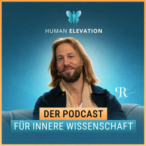 Human Elevation Podcast - Der Podcast für innere Wissenschaft. podcast cover