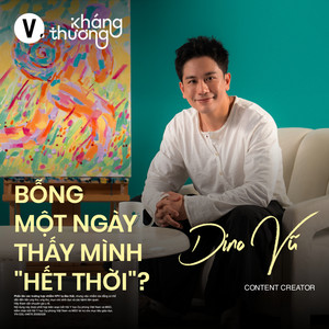 Dino Vũ: Bỗng một ngày thấy mình "hết thời" - Kháng Thương S3#6