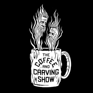 The Coffee and Carving Show | Podcast on Spotify