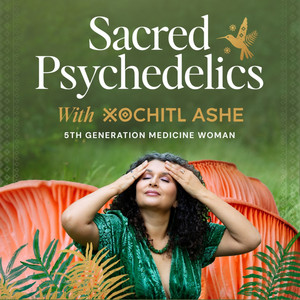 Sacred Psychedelics | Podcast on Spotify