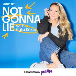 Not Gonna Lie with Kylie Kelce podcast cover