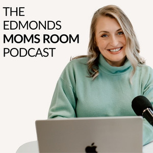 Edmonds Moms Room | Podcast on Spotify
