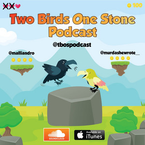 Two Birds One Stone Podcast | Podcast on Spotify