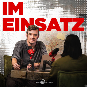 Im Einsatz - BILD True-Crime Podcast podcast cover
