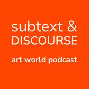 Subtext and Discourse | Art World Podcast | Podcast on Spotify