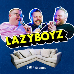 LazyBoyz podcast cover