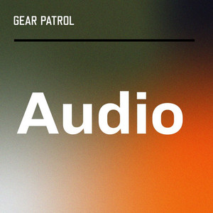The Gear Patrol Podcast | Podcast on Spotify