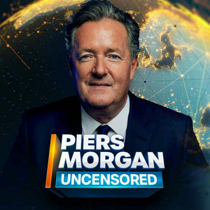 Piers Morgan Uncensored | Podcast on Spotify