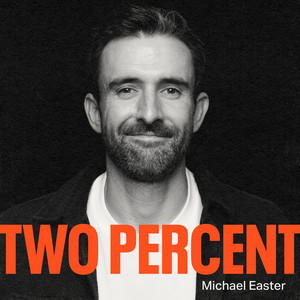 Two Percent with Michael Easter