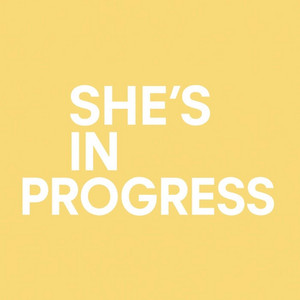She's In Progress by Alexandra Lourdes