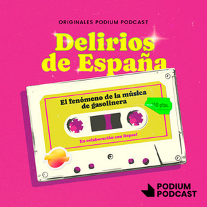 Delirios de España. Las frivolidades que cambiaron un país podcast cover