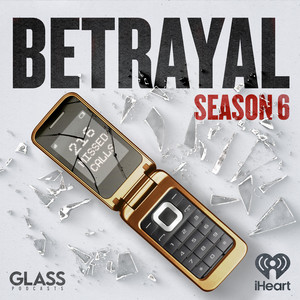 Betrayal Season 6 podcast cover