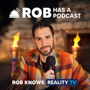 Rob Has a Podcast | Big Brother, Survivor & Reality TV - RHAP