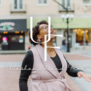 Unashamed and Free | Podcast on Spotify