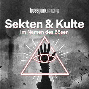 Sekten & Kulte - Im Namen des Bösen podcast cover