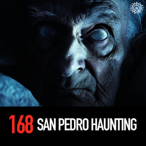 The San Pedro Haunting - Scared To Death | Podcast on Spotify