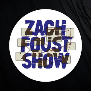 The Zach Foust Show 