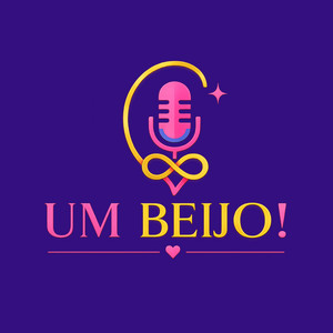 Um Beijo! podcast cover