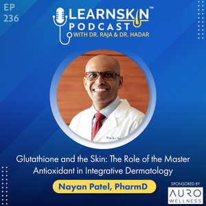 dr patel glutathione Episode 236: and the Skin: The Role of the Master Antioxidant in Integrative Dermatology - Learn Skin with Dr. Raja and Dr. Hadar HCG in vitro research