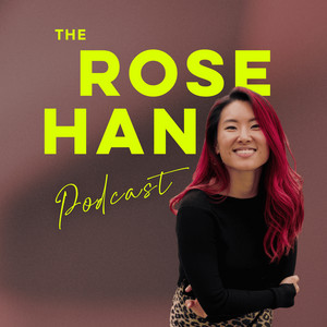 The Rose Han Podcast cover art