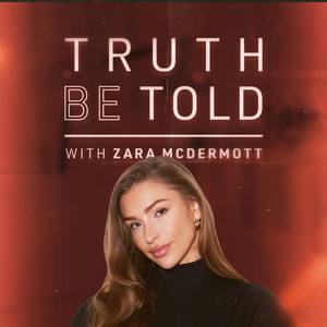 Truth Be Told with Zara McDermott podcast cover