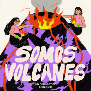¡Somos volcanes! podcast cover