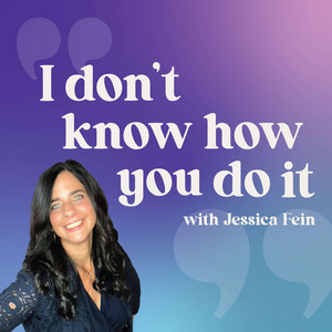 I Don't Know How You Do It | Podcast on Spotify