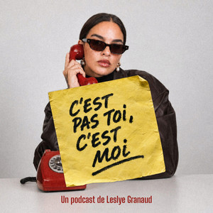 C'est pas toi, c'est moi. podcast cover