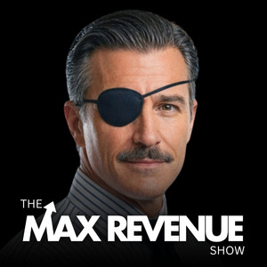 The Max Revenue Show