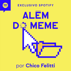 Além do Meme | Podcast on Spotify