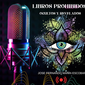 LIBROS PROHIBIDOS. Ocultos y Revelados. podcast cover