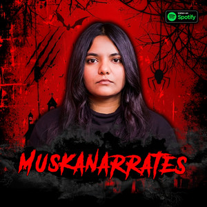 Muskanarrates: The Horror Show: After Dark Special  podcast artwork