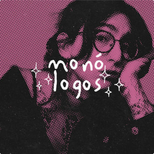 MONÓLOGOS ♡ podcast artwork