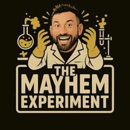 The Mayhem Experiment