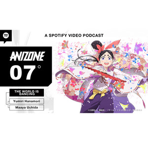 Spotify ANIZONE - アニゾーン 【ワールド イズ ダンシング／ビデオポッドキャスト】 podcast cover
