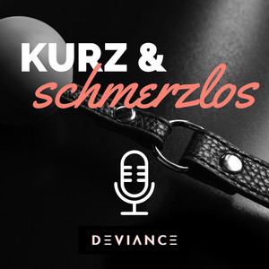 Kurz & Schmerzlos - Alles über BDSM, Fetische und kinky Sex ...