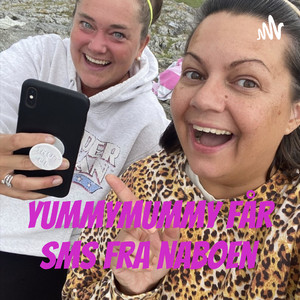 Yummymummy får sms fra naboen | Podcast on Spotify