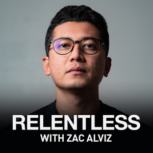 Relentless with Zac Alviz podcast artwork