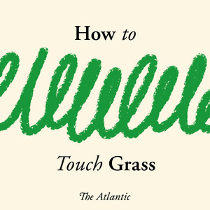 How to Touch Grass