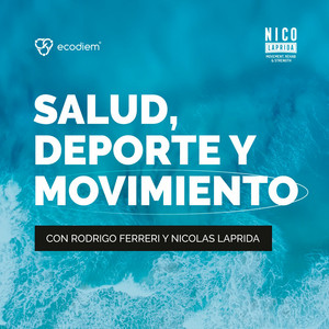 Podcast Salud, Deporte y Movimiento — Nico Laprida
