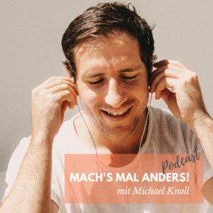 mach's mal anders! Folge 10 mit Michael Tomoff