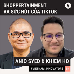 S2#23 Khiem Ho & Aniq Syed: Shoppertainment and TikTok trending